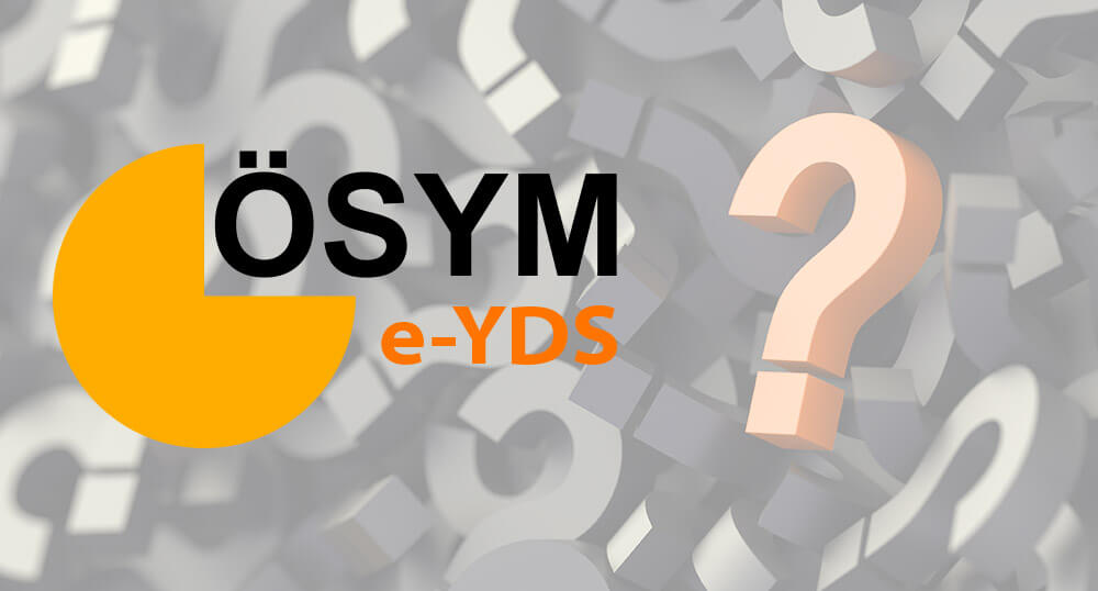 e-YDS (Elektronik Yabancı Dil Sınavı) Nedir?