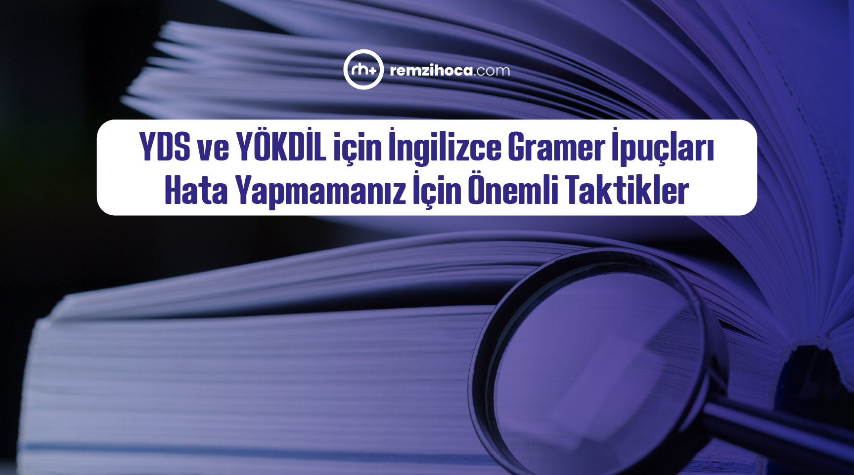 YDS ve YÖKDİL için İngilizce Gramer İpuçları