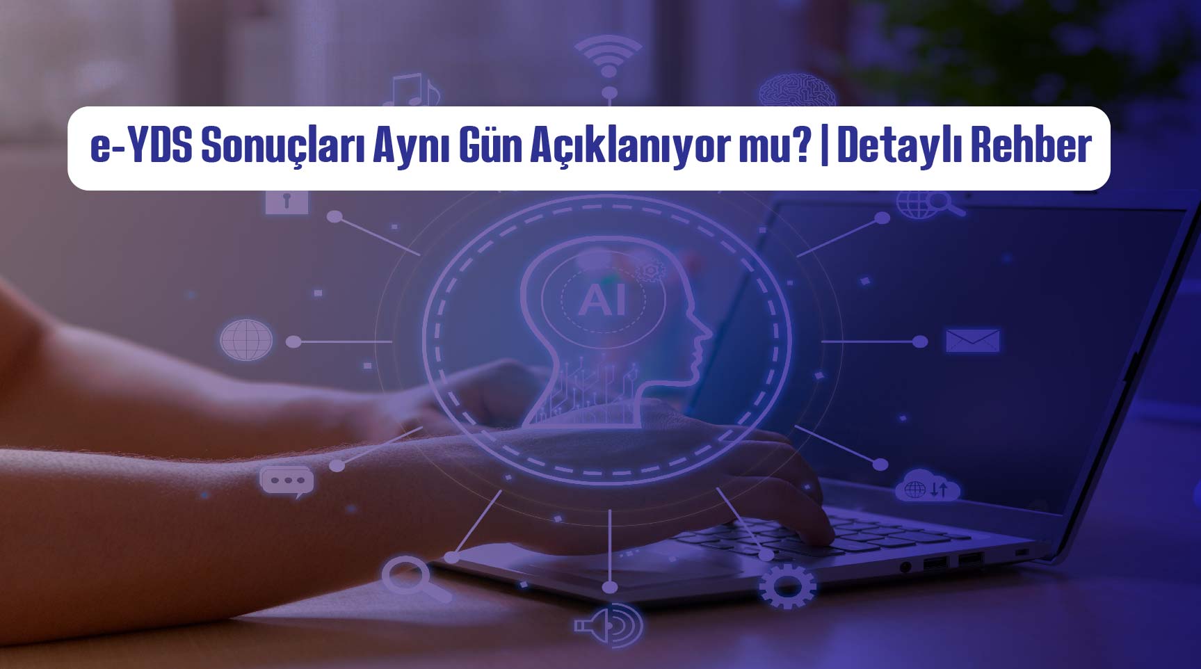 e-YDS Sonuçları Aynı Gün Açıklanıyor mu? | Detaylı Rehber